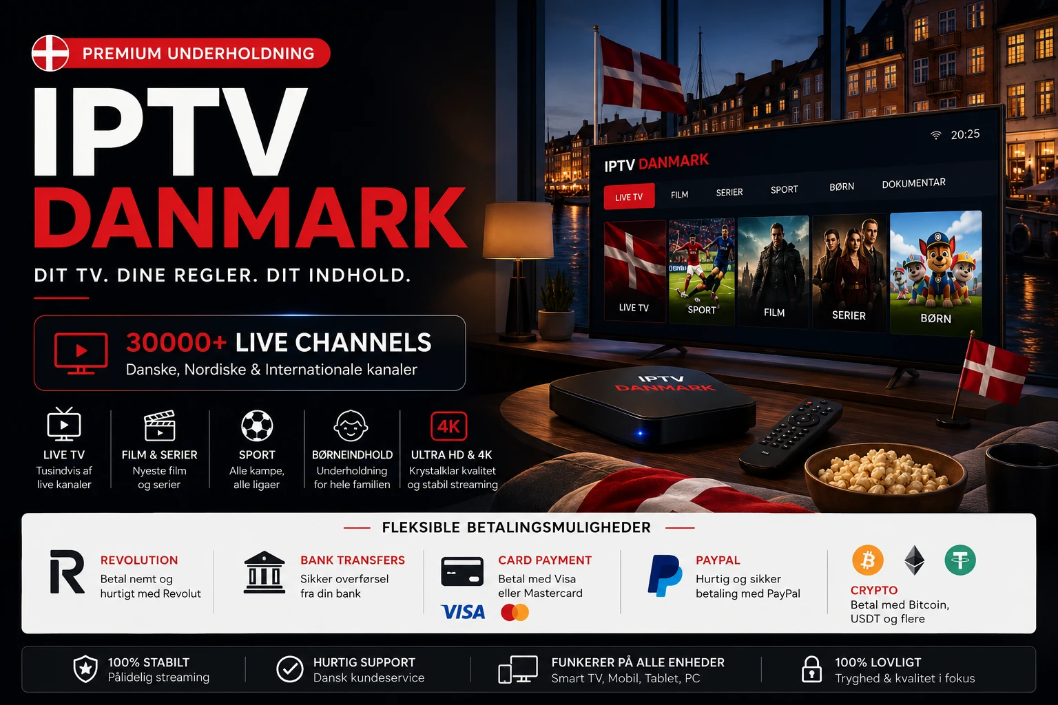 IPTV Danmark – se 30.000+ live TV-kanaler i HD og 4K Ultra HD på alle enheder med stabil streaming uden buffering